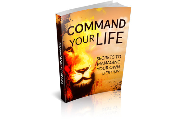 Command Your Life