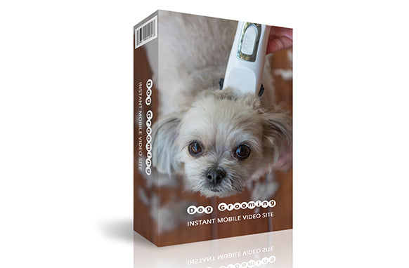 Dog Grooming Instant Mobile Video Site