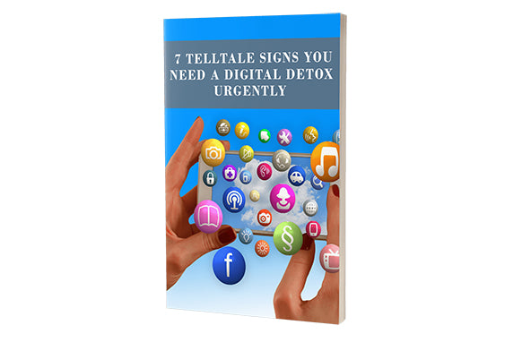 7 Telltale Signs You Need a Digital Detox Urgently