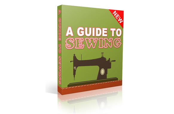 A Guide To Sewing