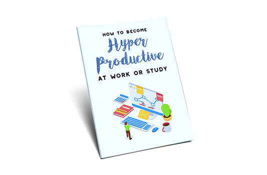 How To Become Hyper-Productive At Work or Study