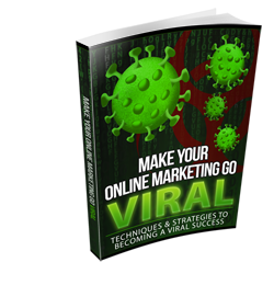 Make Your Online Marketing go VIRAL