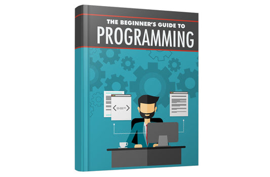 The Beginners Guide to Programming