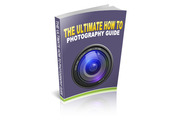 The Ultimate How To Photography Guide
