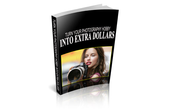 Turn Your Photography Hobby Into Extra Dollars