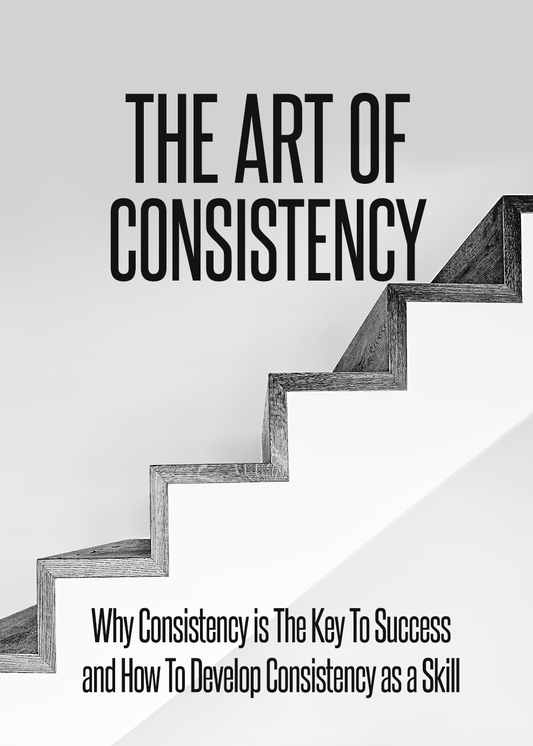 The Art Of Consistensy
